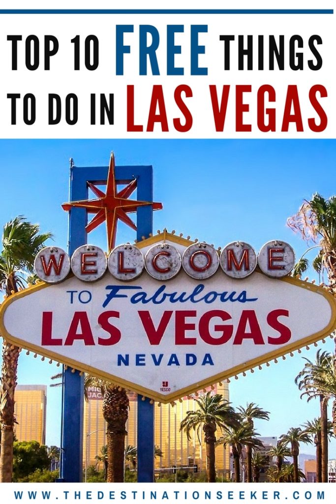 Top 10 Free things to do In Las Vegas #LasVegas