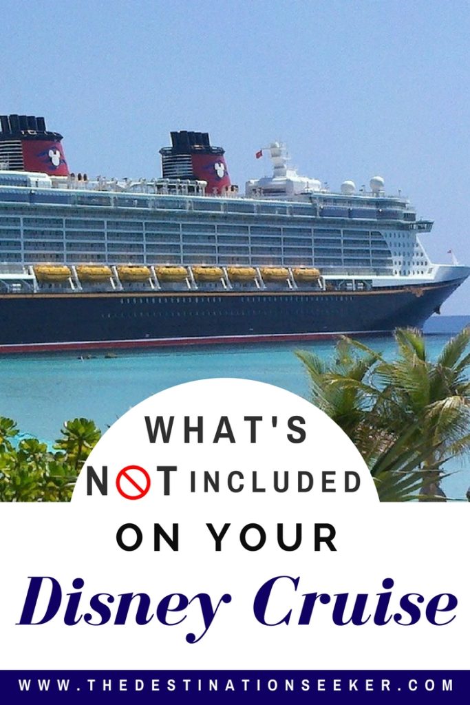 What is not included in your Disney Cruise #DisneyCruise #Disney
